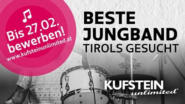 Kufstein sucht die beste Nachwuchsband Tirols: Bandcontest KUFSTEIN unlimited